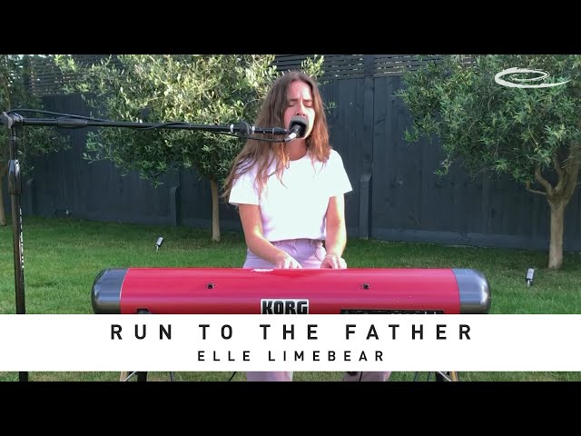 ELLE LIMEBEAR - Run to the Father: Live From Home