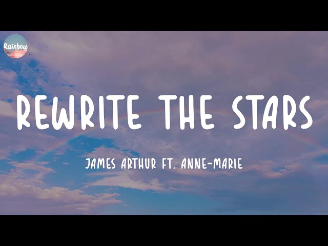 James Arthur ft. Anne-Marie - Rewrite The Stars (Lyrics) | Ed Sheeran, Rema,...