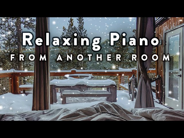 Relaxing Piano Music From Another Room