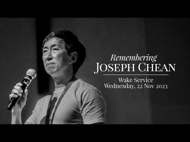 Remembering Joseph Chean | Wake Service, Wednesday 22 November 2023