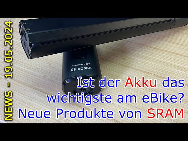 NEWS -  ...ist der Akku das wichtigste am eBike? // Neue Produkte von SRAM