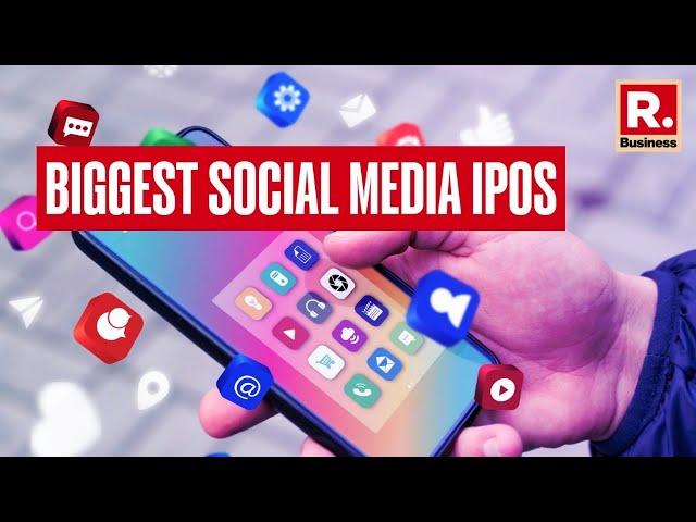 Explore The Biggest Social Media IPOs Of The Past 15 Years | Republic Business