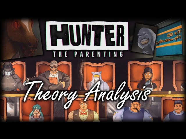 Theory Analysis | Hunter The Parenting