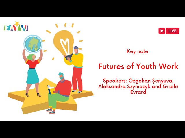 Key note speech: Futures of Youth Work (Özgehan Şenyuva, Aleksandra Szymczyk and Gisele Evrard)