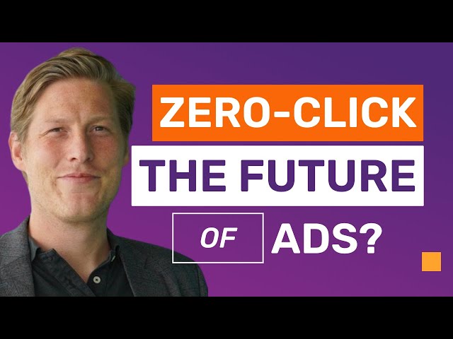 Zero Click x The Future of Ads?