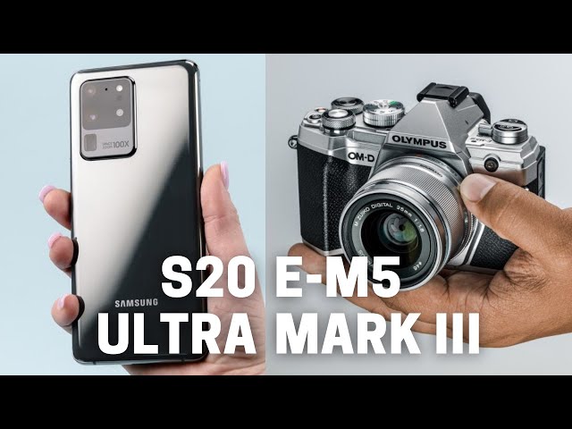 Samsung S20 Ultra Vs Olympus E-M5 Mark III - Will The USD1400 Smartphone With 108MP Camera Win?
