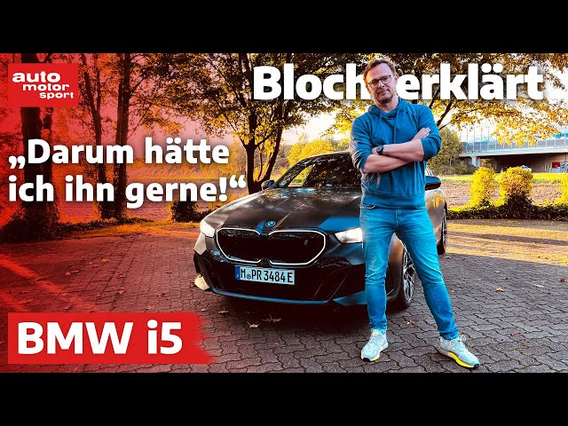 BMW i5: Deutschland kann es doch! Bloch erklärt #232 I auto motor und sport