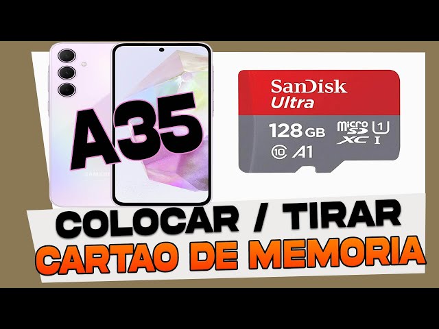 Como Colocar ou Tirar Cartao de Memoria do Samsung Galaxy A35