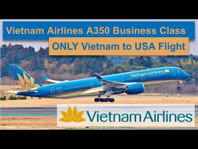 FIRST NONSTOP Service Between Vietnam and USA with Vietnam Airlines