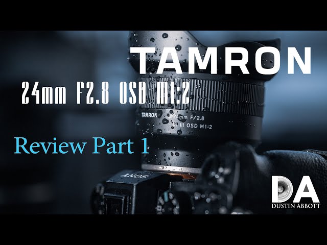 Tamron 24mm F2.8 M1:2 Review:  Part 1 | 4K