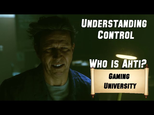 Control Explained - Who is Ahti? [Spoilers]