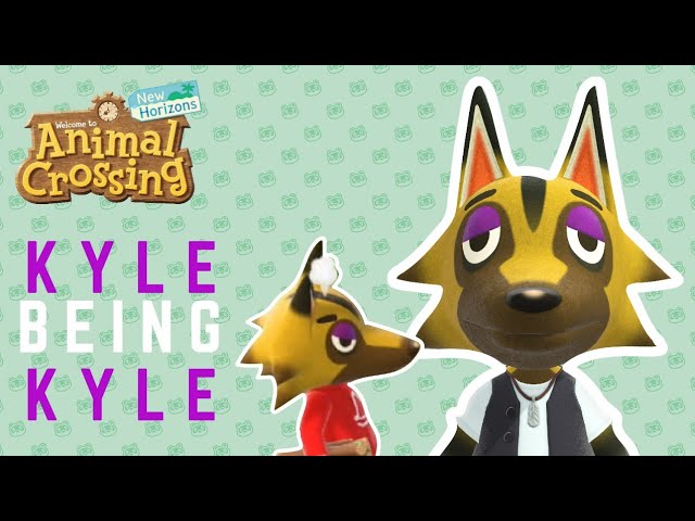 Kyle being Kyle - Animal Crossing New Horizons
