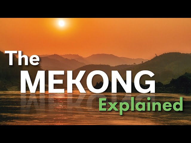 The Mekong River Explained in under 3 minutes