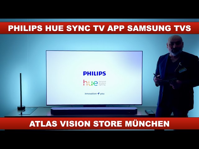 Philips Hue Sync TV App - Ambilight für Samsung TVs jetzt per App ! ATLAS Vision Store München