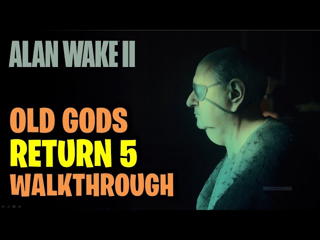 Return 5 Old Gods Walkthrough | Alan Wake 2