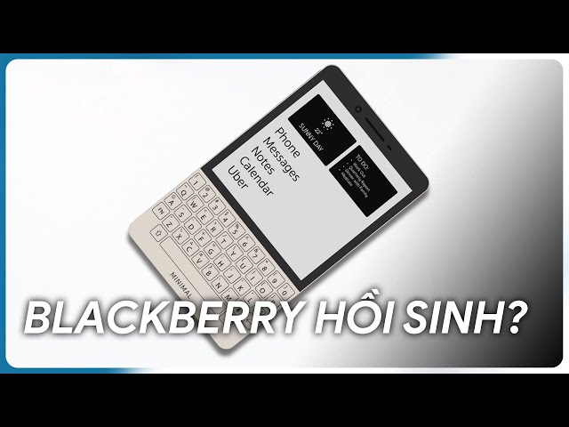 Tượng đài Blackberry hồi sinh - Minimal Phone?