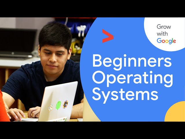 Operating Systems: Composition and Management | Google IT Support Certificate