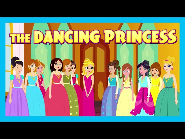 The Dancing Princess | Animated Stories For Kids | Moral Stories And Bedtime Stories For Kids