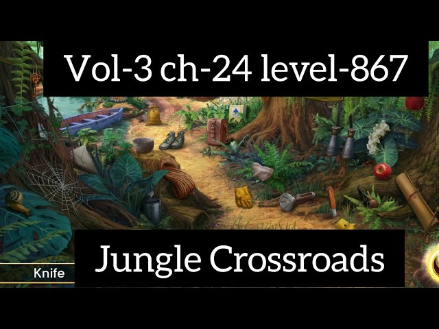 June's journey volume-4 chapter-24 level-867 Jungle Crossroads