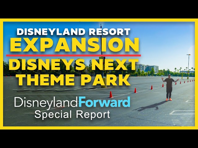 DISNEYS NEXT THEME PARK | Disneyland Forward Expansion