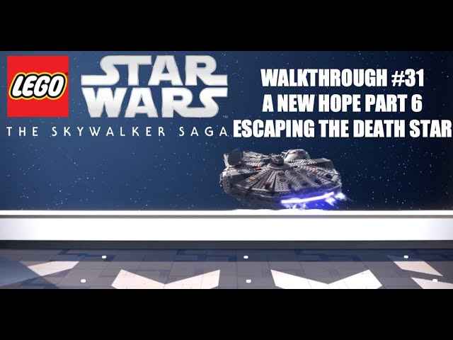 LEGO Star Wars The Skywalker Saga Walkthrough #31 | A New Hope Part 6 | Escaping The Death Star