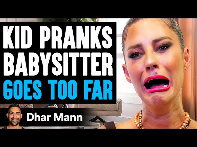 KID PRANKS Babysitter GOES TOO FAR Ft. @HannahStocking and @AdamW  | Dhar Mann