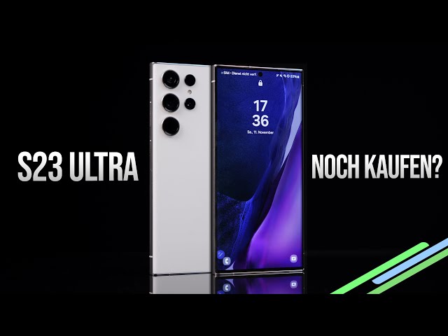 Samsung Galaxy S23 Ultra nach 9 Monaten - ALLESKÖNNER? [Re-Review]