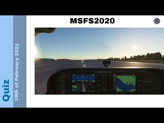Flight Simulator 2020 - Quiz 19th February 2021