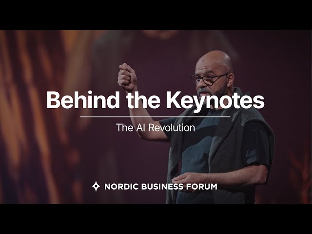The AI Revolution - Behind the Keynotes - Nordic Business Forum 2023 - Episode 1