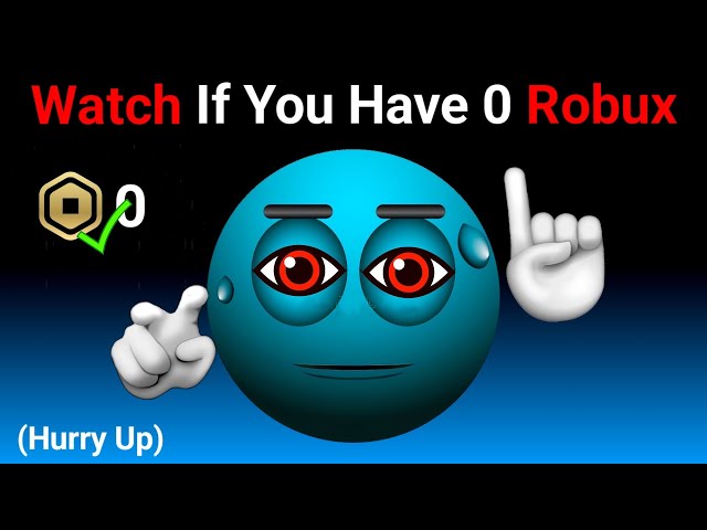 Watch This If You Have 0 Robux…(Hurry Up!)