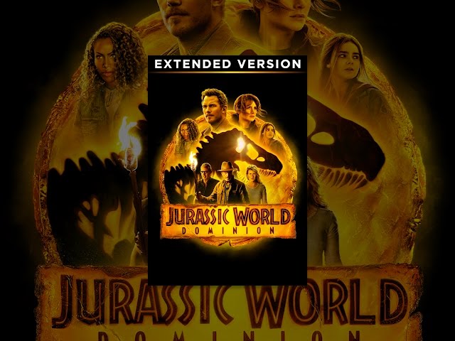 Jurassic World Dominion (Extended Version)