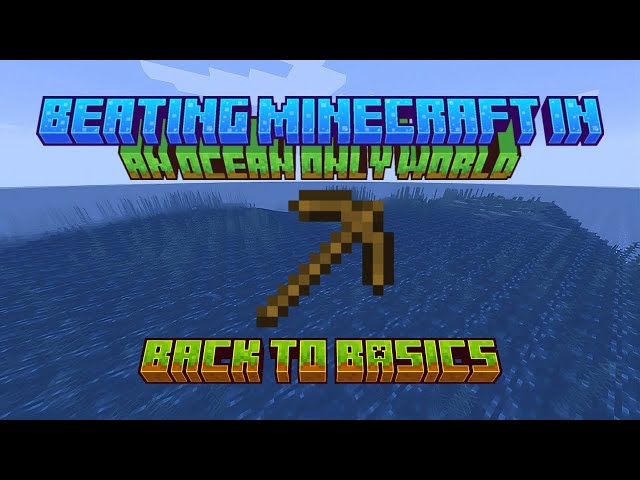 Back to Basics | Beating Minecraft in an Ocean Only World