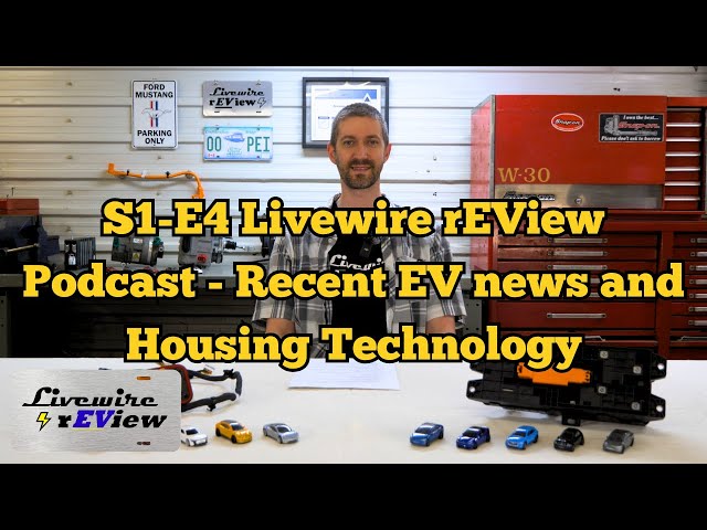 Livewire Podcast - S1E4 - EV News and Housing Technology