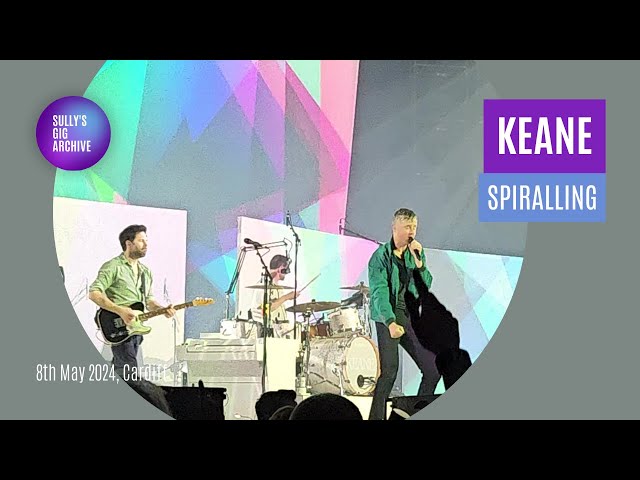 Keane - Spiralling [Live] - Cardiff (08/05/2024)