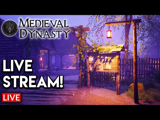 🔴 LIVE - Medieval Dynasty Lets Play!