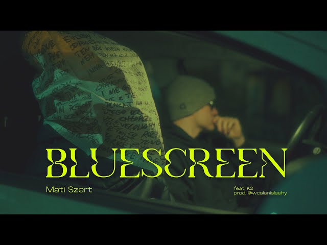 Mati Szert ft. K2 - Bluescreen | prod. @wcalenieleehy | VIRRRUS
