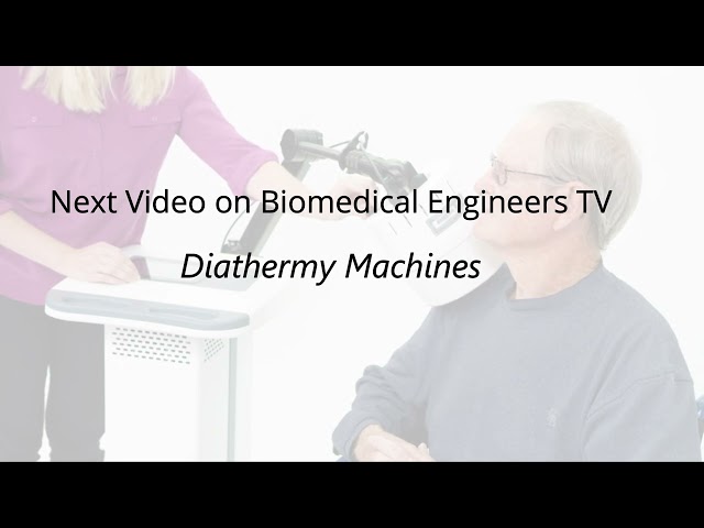 Diathermy Machines | Trailer | Biomedical Engineers TV