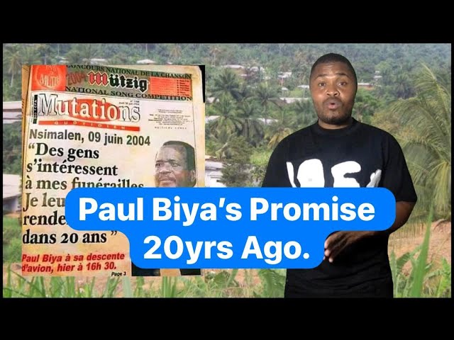 Paul Biya's Promise 20yrs Ago...9th June 2004.