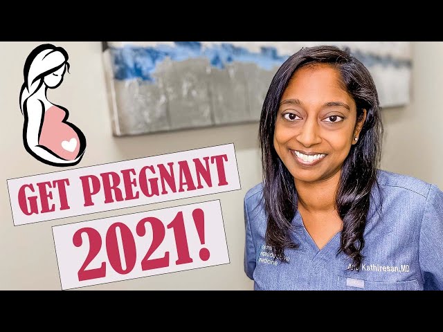 WHAT YOU CAN DO TO GET PREGNANT IN 2021