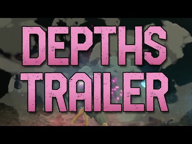 Depths Trailer