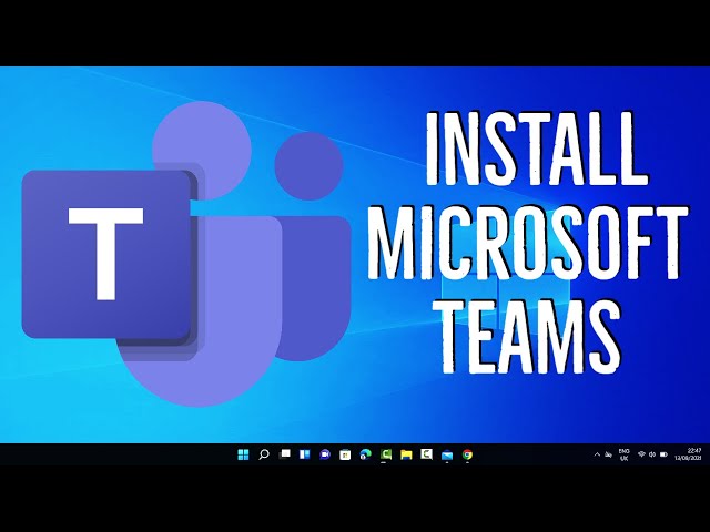 How To Install Microsoft Teams on Windows 11