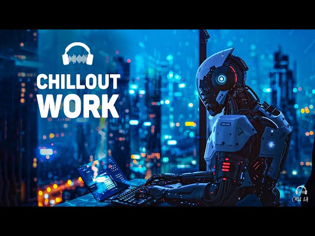 Atmospheric Future Garage Mix for Concentration — Chillout Music for Work