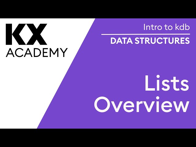 Intro to kdb | Data Structures | Lists Overview