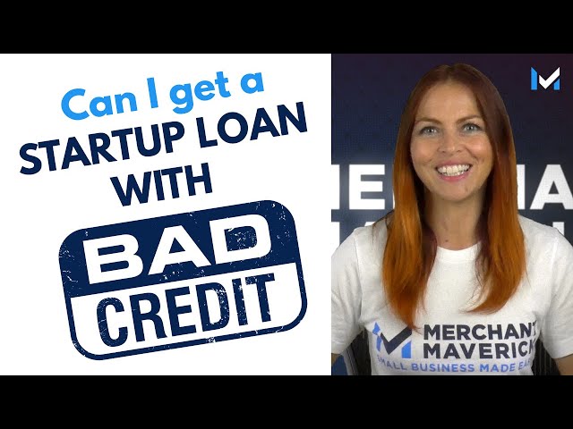 Don’t Let Bad Credit Stop You From Getting A Startup Loan | Small Business Loans