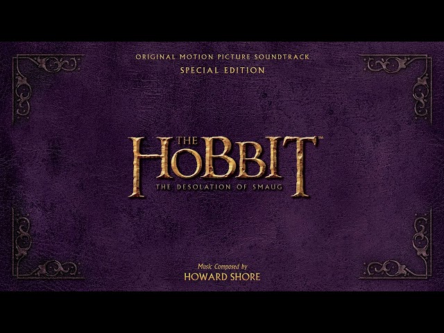 The Hobbit: The Desolation of Smaug | A Liar and a Thief - Howard Shore | WaterTower