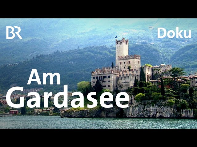 Am Gardasee -  ein Paradies mit Oliven, Zitronen und Touristen | Unter unserem Himmel | Doku | BR