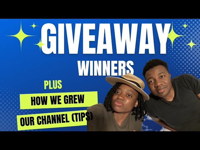 GIVEAWAY Winners plus some tips on how we grew our YouTube Channel