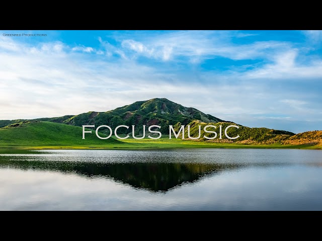 Deep Focus Music for Studying, Concentration Music, Study Music for Productivity