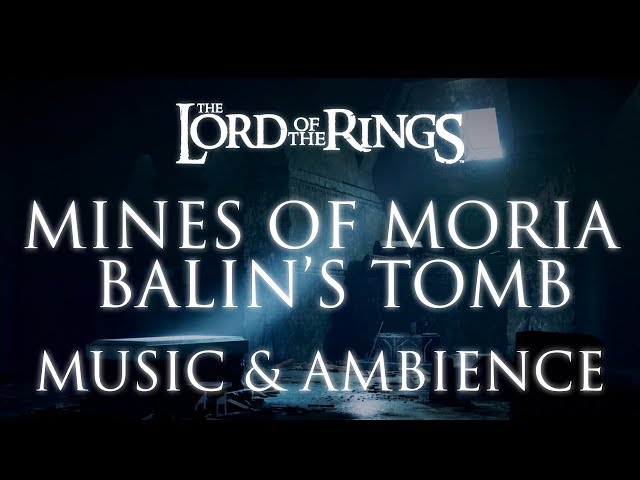 Lord of the Rings Music & Ambience | Moria - Balin's Tomb