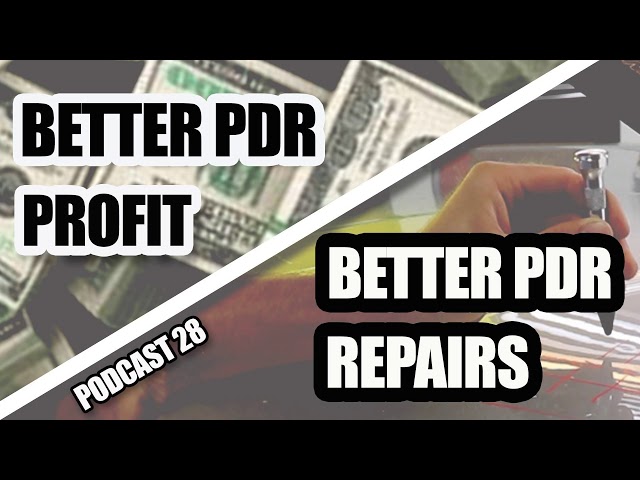 28: Better PDR Money | Dent Repair Finishing
